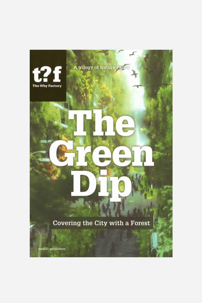 The Green Dip - Covering the City with a Forrest-Nai010 Publishers-KIOSK48TH