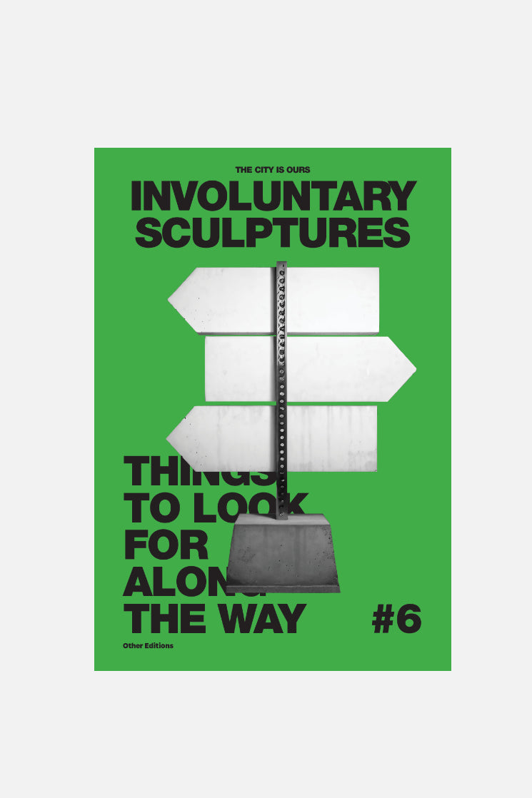 The City Is Ours #6: Involuntary Sculptures