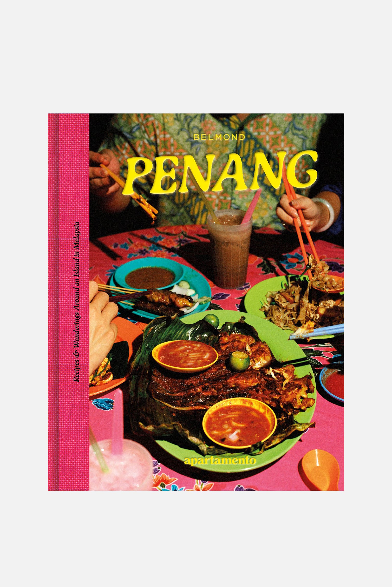 PENANG: Recipes & Wanderings Around an Island in Malaysia