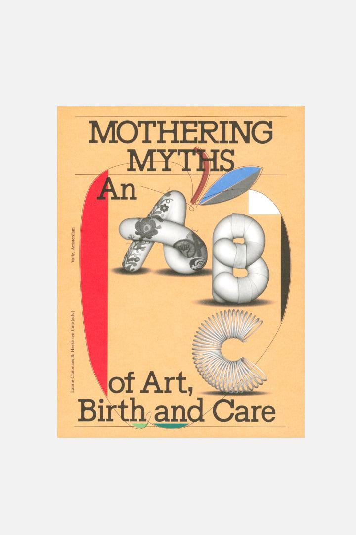 Mothering Myths - An ABC of Art, Birth and Care-Valiz-KIOSK48TH